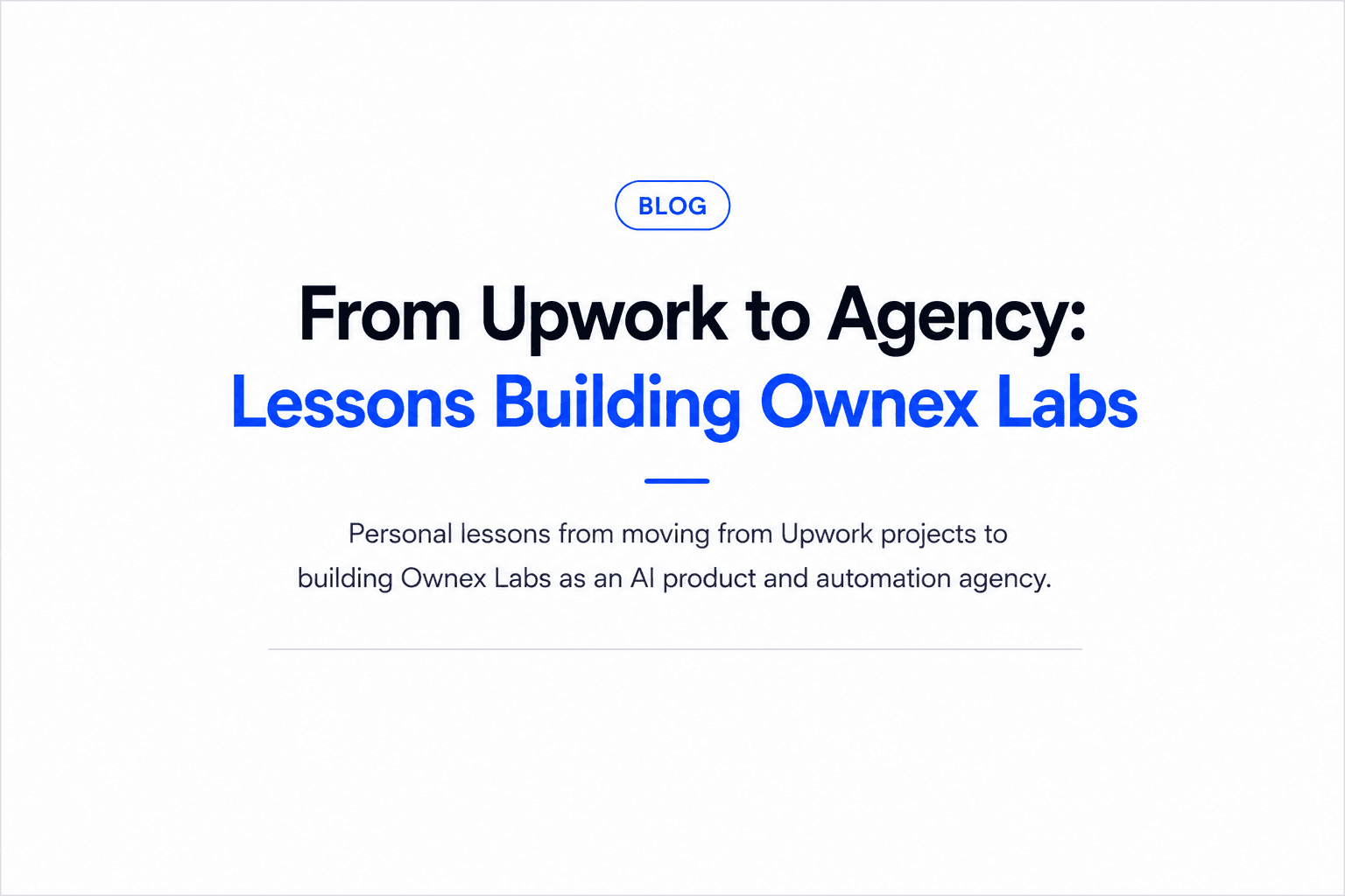 From Upwork to Agency: Lessons Building Ownex Labs